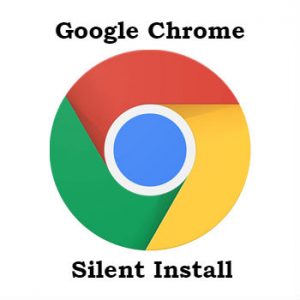 google chrome msi silent install - Get IT Solutions