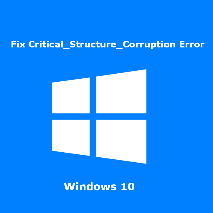 Critical structure corruption windows 10 как исправить