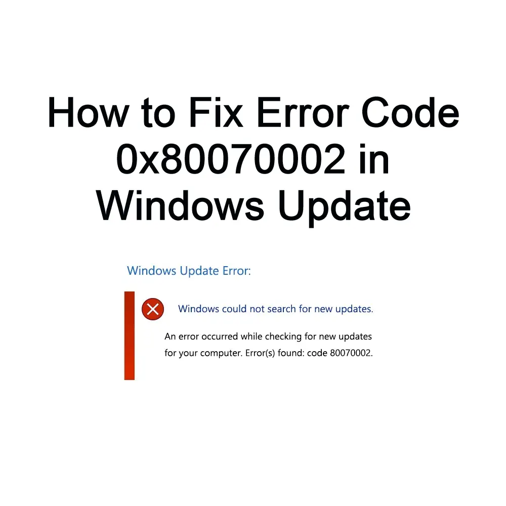 How To Fix Error Code 0x80070002 In Windows Update Get It Solutions 4107