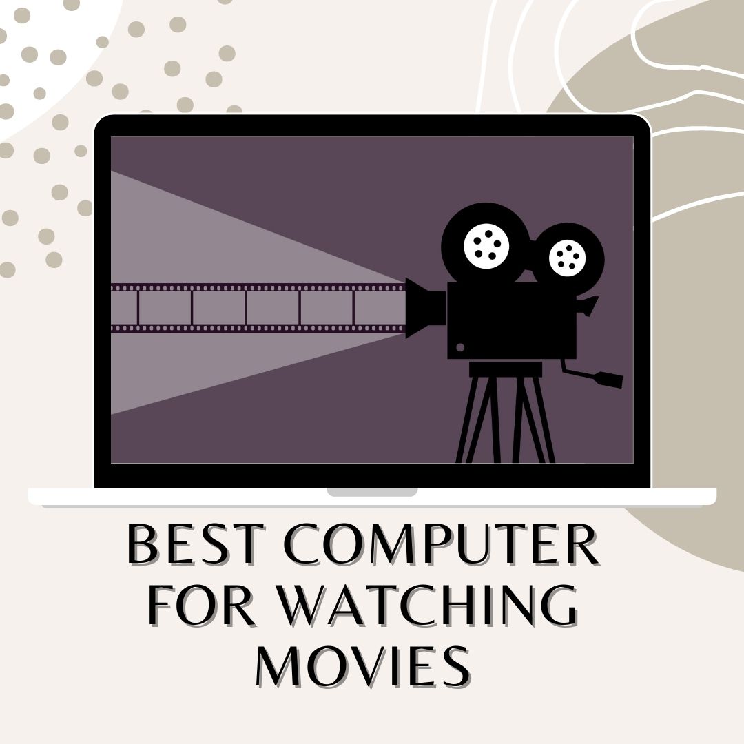 which mac is best for watching movies