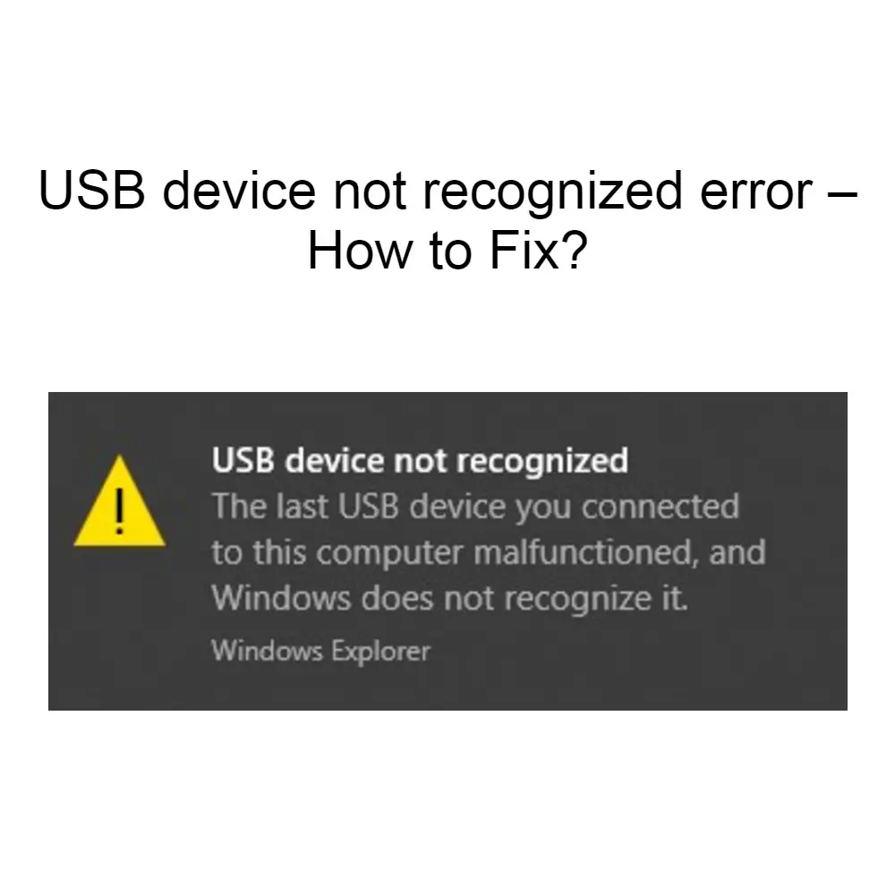 USB Device Not Recognized Error How To Fix 